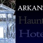 Library Presents Program About Arkansas Haunted Hotels Oct 18th
