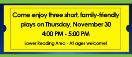 See Three Short Plays from Children's Theater & Drama Teens Nov 30th