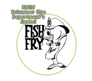 Support Shaw Fire Dept at their annual Fish Fry April 27th