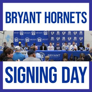 Signing Day 2019: Twelve Athletes from Bryant Sign to Colleges