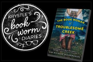 Krystle's Bookworm Diaries Reviews "The Book Woman of Troublesome Creek"