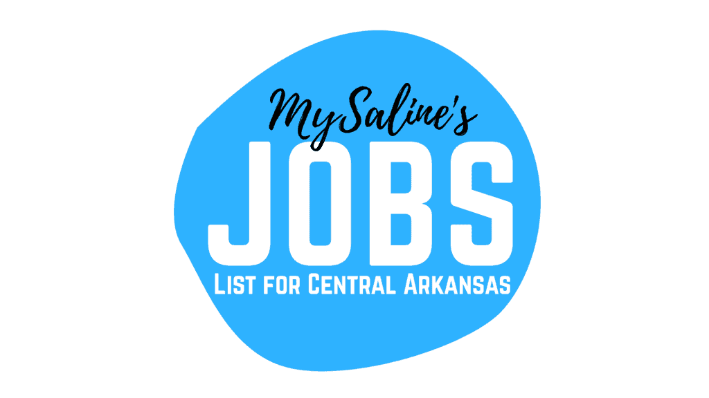 MySaline’s Jobs List for Central Arkansas — 042722 – MySaline