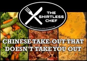 Shirtless Chef re-creates Chinese take-out so it doesn't take you out