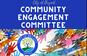 Apply until March 10th to serve on City of Bryant's new Community Engagement Committee