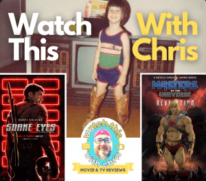 Chris time travels to the 80s for his birthday, to review He-Man & G.I. Joe (Snake Eyes)