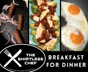 Shirtless Chef has breakfast for dinner