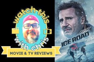 Watch This with Chris: Ice Road "fairly predictable" but "edge-of-your-seat moments" make it worthy