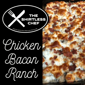 Shirtless Chef's chicken bacon ranch holds the human hair, beaver butt & wood chips