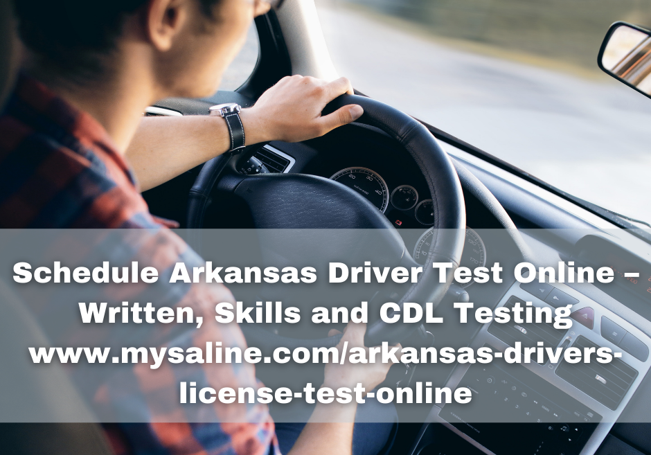 Schedule Arkansas Driver Test Online – Written, Skills, Motorcycle & CDL  Testing - MySaline