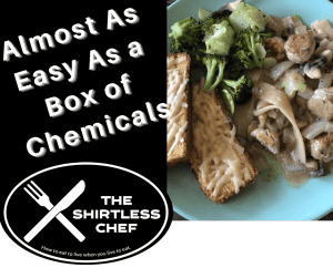 Shirtless Chef - Almost As Easy As a Box of Chemicals
