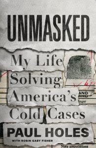 unmasked - my life solving america's cold cases