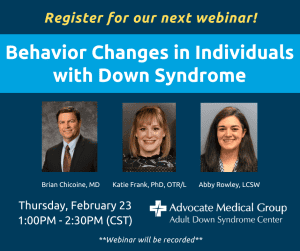 Adult Down Syndrome Center Hosting Behavior change Webinar FEB 23