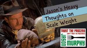 Jason Shares His Heavy Thoughts on Scale Weight