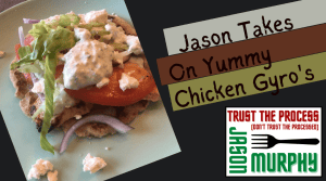 Jason says dumb ugly chickens make a better Gyro than cute lambs; Here's the recipe