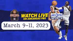 Watch high school basketball finals on Arkansas PBS March 9-11