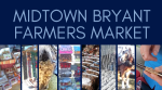 Midtown Bryant Farmers Market season is May - Sept; Vendors wanted