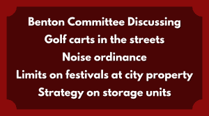 Golf carts, noise ordinance and more on Benton agenda March 14th
