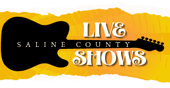 See the list of LIVE SHOWS in Saline County and submit your own