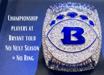 State Champ Bryant Football players denied ring; Coach James says they were told