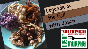 Legends of the Fall with Jason