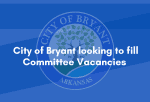 City of Bryant looking to fill 3 committee vacancies