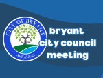 Bryant Council to Hold Pre-Council Monthly Finance Workshop February 20th