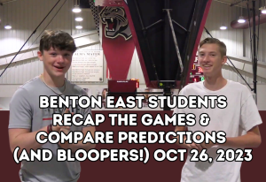 [VIDEO] Benton's EAST students recap the games & compare predictions (and bloopers) - Oct 26, 2023
