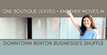 One boutique leaves, another moves in; Downtown Benton businesses shuffle
