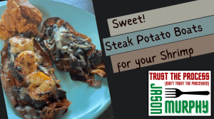 Sweet! Steak Potato Boats for your Shrimp
