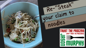 Re-"Steak" your claim to noodles
