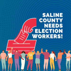 Election Workers are needed in Saline County for the upcoming elections in 2024