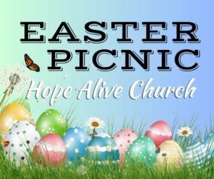 Hope Alive Church to host Easter Picnic March 30th; Egg hunt, food, bouncy houses