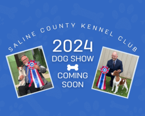 Saline County Kennel Club hosting meet & greet April 1st; Annual show coming May 18-19
