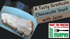 A Tasty Greekcake Cheesecake Snack with Jason