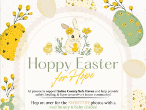 Hoppy Easter for Hope event March 28th to support Saline County Safe Haven