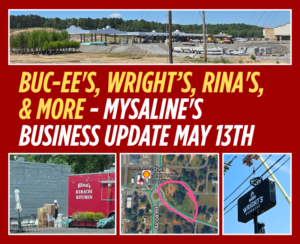 Wright’s, Rina's, Buc-ee's & Boone/Alcoa Property- MySaline's Business Update May 13, 2026