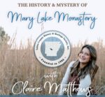 Hear the history of MaryLake Monastery at History Society meeting June 11th