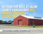 Recognition Wall at Saline County Fairgrounds will honor community volunteers