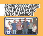 Bryant Schools named 1 out of 6 safest bus fleets in Arkansas