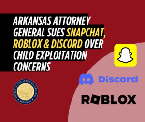Arkansas Attorney General sues Snapchat, Roblox & Discord over child exploitation concerns
