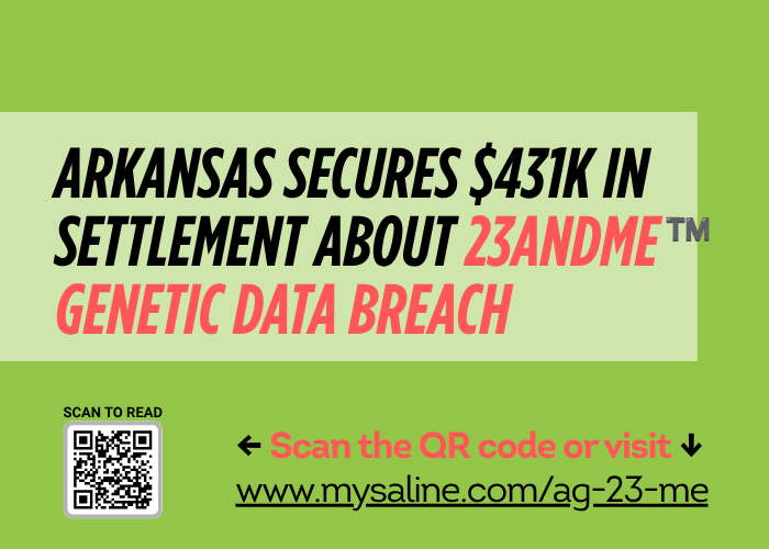 Arkansas secures $431K in $18M multi-state settlement against 23andMe over genetic data breach