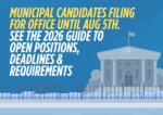 Municipal candidates now filing for office; Here's the guide to 2026 deadlines requirements & open positions