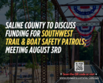 Saline County to discuss funding for Southwest Trail & boat safety patrols; Meeting August 3rd