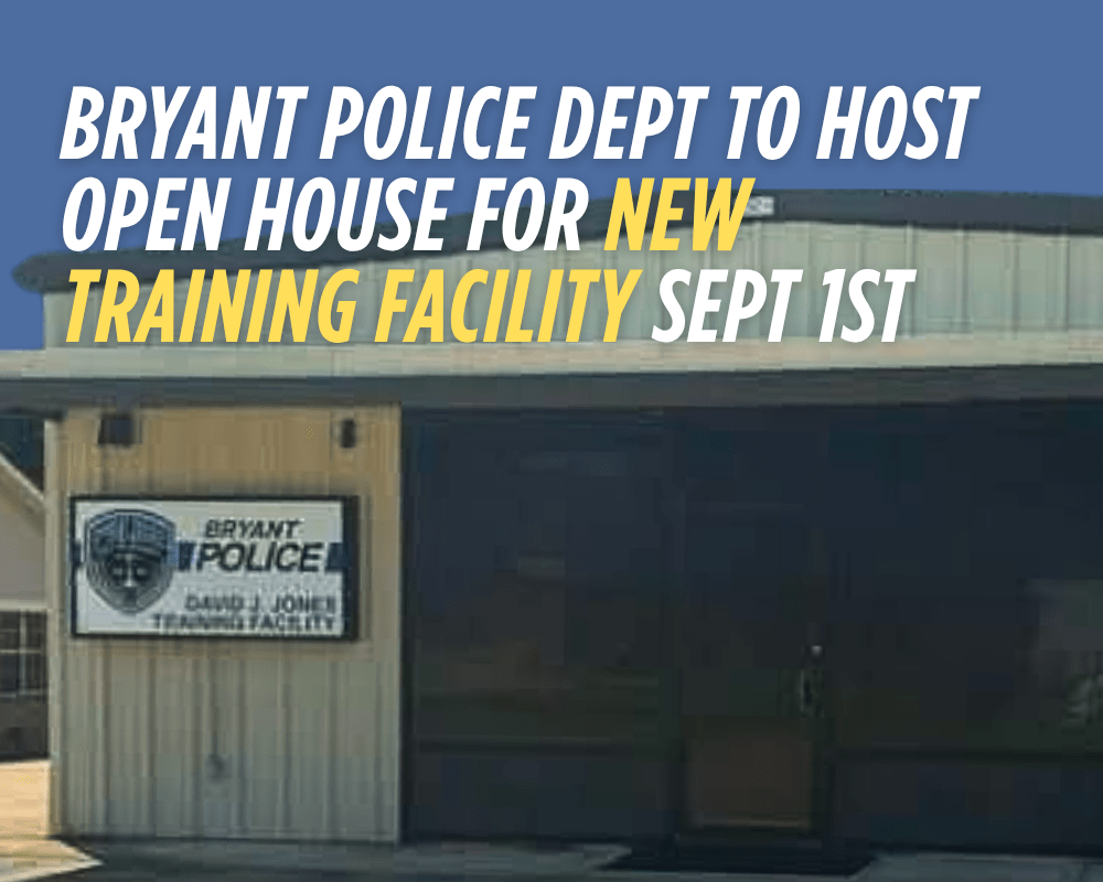 Bryant Police Dept to host open house for new Training Facility Sept 1st
