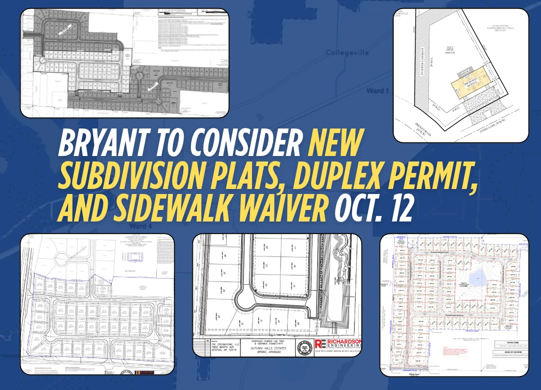 Bryant to consider new subdivision plats, duplex permit, and sidewalk waiver Oct. 12